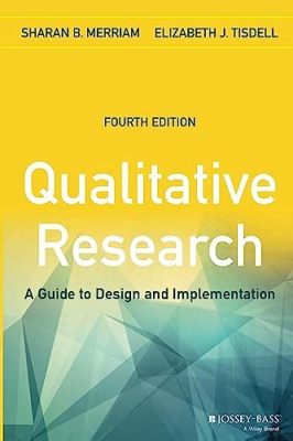  Qualitative Research: A Guide to Design and Implementation - Bir Yolculuk ve Araştırma Dünyasına Açılan Kapı